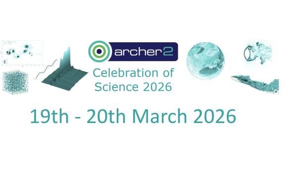 Montage promoting ARCHER2 Celebration of Science 2026, 19-20 March 2026